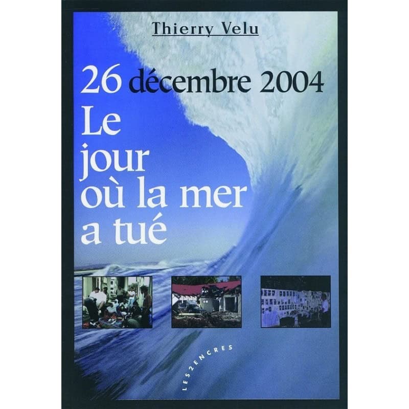 26 décembre 2004, le jour où la mer a tué